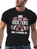 Workout Addict T-Shirt
