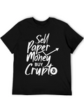 Sell Paper Money Buy Crypto Bitcoin T-Shirt