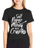 Sell Paper Money Buy Crypto Bitcoin T-Shirt