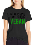 Craftsman and Proud Vegan Black T-Shirt