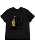 Lets Jazz Things Up T-Shirt