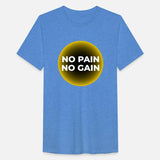 No Pain, No Gain T-SHIRT