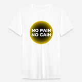 No Pain, No Gain T-SHIRT