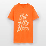 Not in my Name Motto Statement Saying