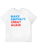 Make Empathy Great Again Graphic T-Shirt