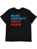 Make Empathy Great Again Graphic T-Shirt