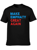 Make Empathy Great Again Graphic T-Shirt