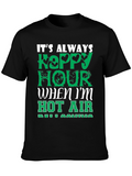 Its Always Happy Hour T-Shirt