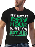 Its Always Happy Hour T-Shirt