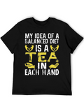 Funny Balanced Diet Tea Lover T-Shirt