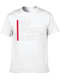 Me? Weird? Always. Graphic Tee