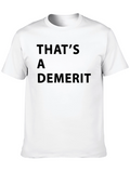 Thats A Demerit Black T-Shirt