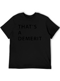 Thats A Demerit Black T-Shirt