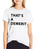 Thats A Demerit Black T-Shirt