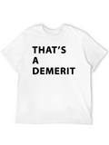 Thats A Demerit Black T-Shirt