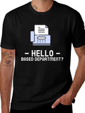 Hello Based Department Fax Machine T-Shirt