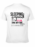 Sleeping Is Good T-Shirt Funny Sleep Tee