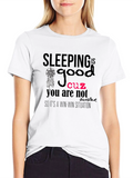 Sleeping Is Good T-Shirt Funny Sleep Tee