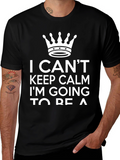 I Cant Keep Calm Funny Graphic T-Shirt