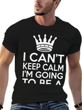 I Cant Keep Calm Funny Graphic T-Shirt