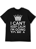 I Cant Keep Calm Funny Graphic T-Shirt
