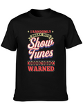 Show Tunes Warning Graphic Tee