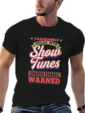 Show Tunes Warning Graphic Tee