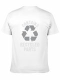 Recycled Parts T-Shirt Funny Tee