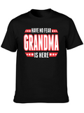 Have No Fear Grandma Is Here Graphic T-Shirt