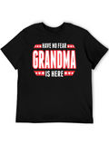 Have No Fear Grandma Is Here Graphic T-Shirt
