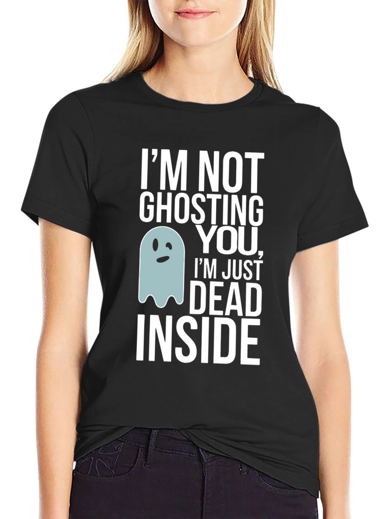 Funny Ghosting You Dead Inside Graphic Tee