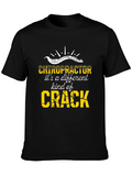 Chiropractor Different Kind of Crack Graphic Tee