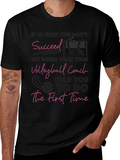 Volleyball Coach T-Shirt: Succeed the First Time!
