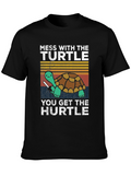 Mess with the Turtle Get the Hurtle T-Shirt