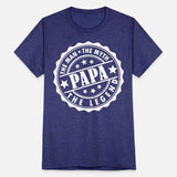 Papa The Man The Myth The Legend