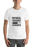 Physical Therapist In Progress Classic Cotton Tee – Unisex Comfort For Any Season
