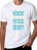 Physical Therapy Quote | Medicine Therapist Physio Classic Cotton Tee – Unisex Comfort For Any Season