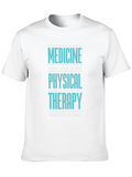 Physical Therapy Quote | Medicine Therapist Physio Classic Cotton Tee – Unisex Comfort For Any Season