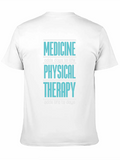 Physical Therapy Quote | Medicine Therapist Physio Classic Cotton Tee – Unisex Comfort For Any Season