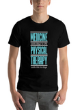 Physical Therapy Quote | Medicine Therapist Physio Classic Cotton Tee – Unisex Comfort For Any Season
