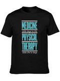 Physical Therapy Quote | Medicine Therapist Physio Classic Cotton Tee – Unisex Comfort For Any Season