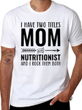 Mom Nutritionist T-Shirt - Two Titles