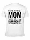 Mom Nutritionist T-Shirt - Two Titles