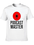 Podcast Master Podcasting Podcaster Microphone Classic Cotton Tee – Unisex Comfort For Any Season