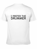 Prefer The Drummer Band Concert Classic Cotton Tee – Unisex Comfort For Any Season