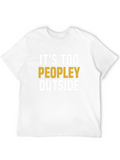 Its Too Peopley Outside Graphic Tee