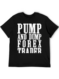 Pump And Dump Forex Trader Funny Trading Classic Cotton Tee – Unisex Comfort For Any Season