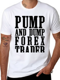 Pump And Dump Forex Trader Funny Trading Classic Cotton Tee – Unisex Comfort For Any Season