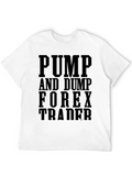 Pump And Dump Forex Trader Funny Trading Classic Cotton Tee – Unisex Comfort For Any Season