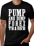 Pump And Dump Forex Trader Funny Trading Classic Cotton Tee – Unisex Comfort For Any Season